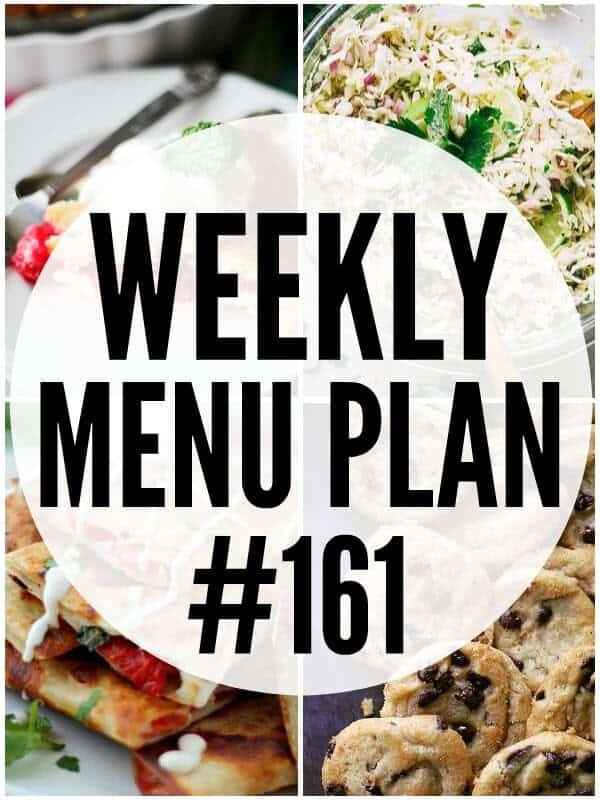 WEEKLY MENU PLAN (#161) - A delicious collection of dinner, side dish and dessert recipes to help you plan your weekly menu and make life easier for you!