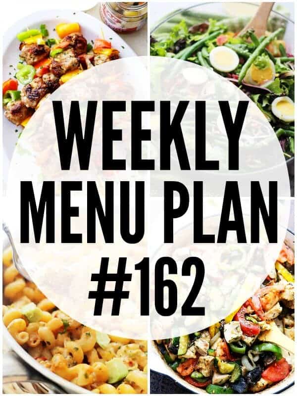 WEEKLY MENU PLAN (#162) - A delicious collection of dinner, side dish and dessert recipes to help you plan your weekly menu and make life easier for you!