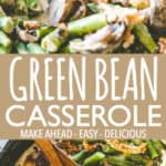 Green Bean Casserole Recipe - Creamy, flavorful and delicious Green Bean Casserole prepared with a rich mushroom gravy and made completely from scratch.