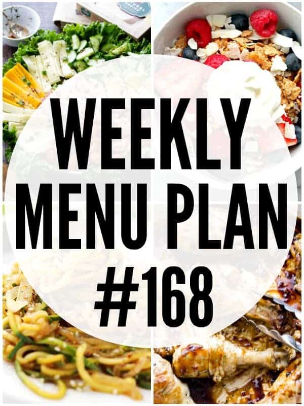 WEEKLY MENU PLAN (#168) - A delicious collection of dinner, side dish and dessert recipes to help you plan your weekly menu and make life easier for you! #mealplan #mealprep #menuprep #menuplan #dinnerrecipes #weeklymealplan #family #kids