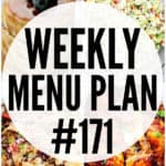 WEEKLY MENU PLAN (#171) - A delicious collection of dinner, side dish and dessert recipes to help you plan your weekly menu and make life easier for you!