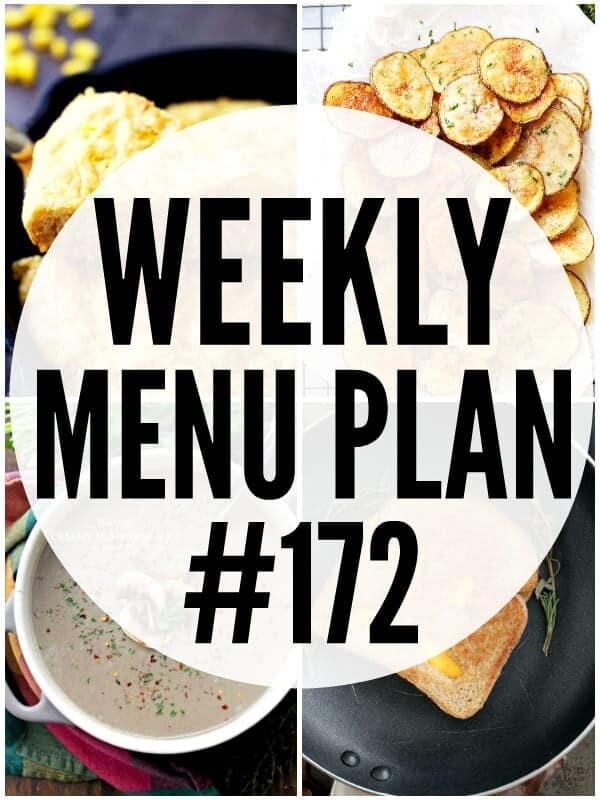 WEEKLY MENU PLAN (#172) - A delicious collection of dinner, side dish and dessert recipes to help you plan your weekly menu and make life easier for you!