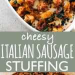 Cheesy Italian Sausage Stuffing
