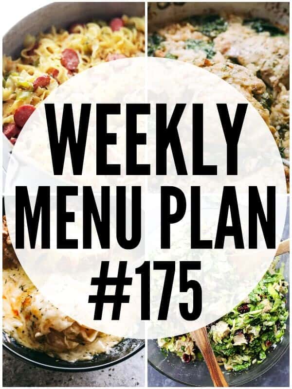 WEEKLY MENU PLAN (#175) - A delicious collection of dinner, side dish and dessert recipes to help you plan your weekly menu and make life easier for you!