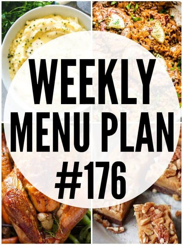 WEEKLY MENU PLAN (#176) - A delicious collection of dinner, side dish and dessert recipes to help you plan your weekly menu and make life easier for you!