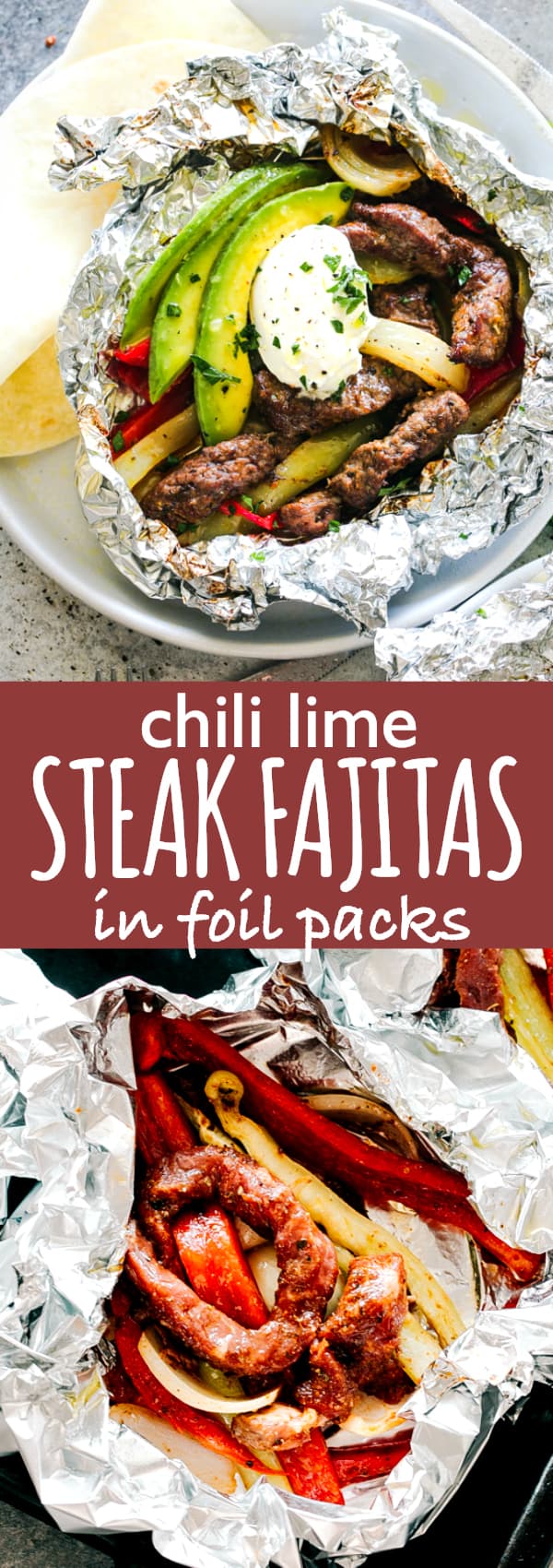 Chili Lime Steak Fajitas How to Make Fajitas in Foil Packs