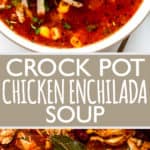 Crock Pot Chicken Enchilada Soup