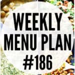 WEEKLY MENU PLAN #186