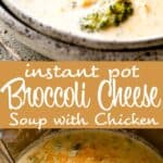 instant pot broccoli cheese soup with chicken pin image