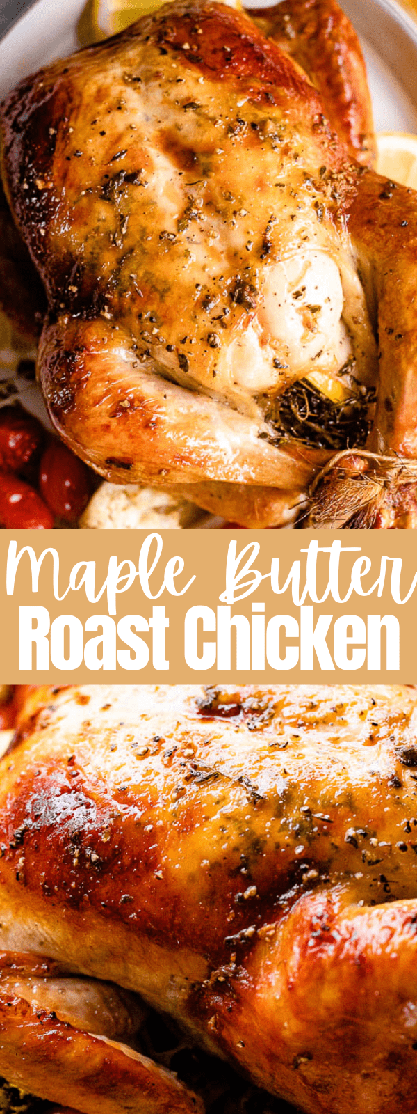 Maple Butter Roast Chicken Recipe - Easy Whole Roasted Chicken!