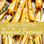Garlic Butter Roasted Parsnips long pinterest image