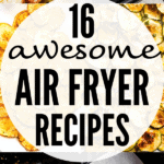 16 air fryer recipes collage pin