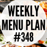 weekly menu plan 348 collage image