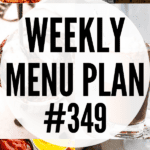 weekly menu plan 349 collage image