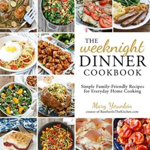 The Weeknight Dinner Cookbook: Simple Family-Friendly Recipes for Everyday Home Cooking