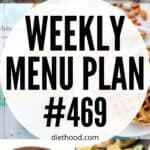 Weekly Menu Plan 469 six image collage Pinterest image.