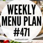 Weekly Menu Plan 471 six image collage Pinterest image.