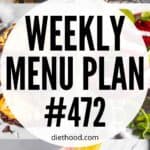 Weekly Menu Plan 472 six image collage Pinterest image.