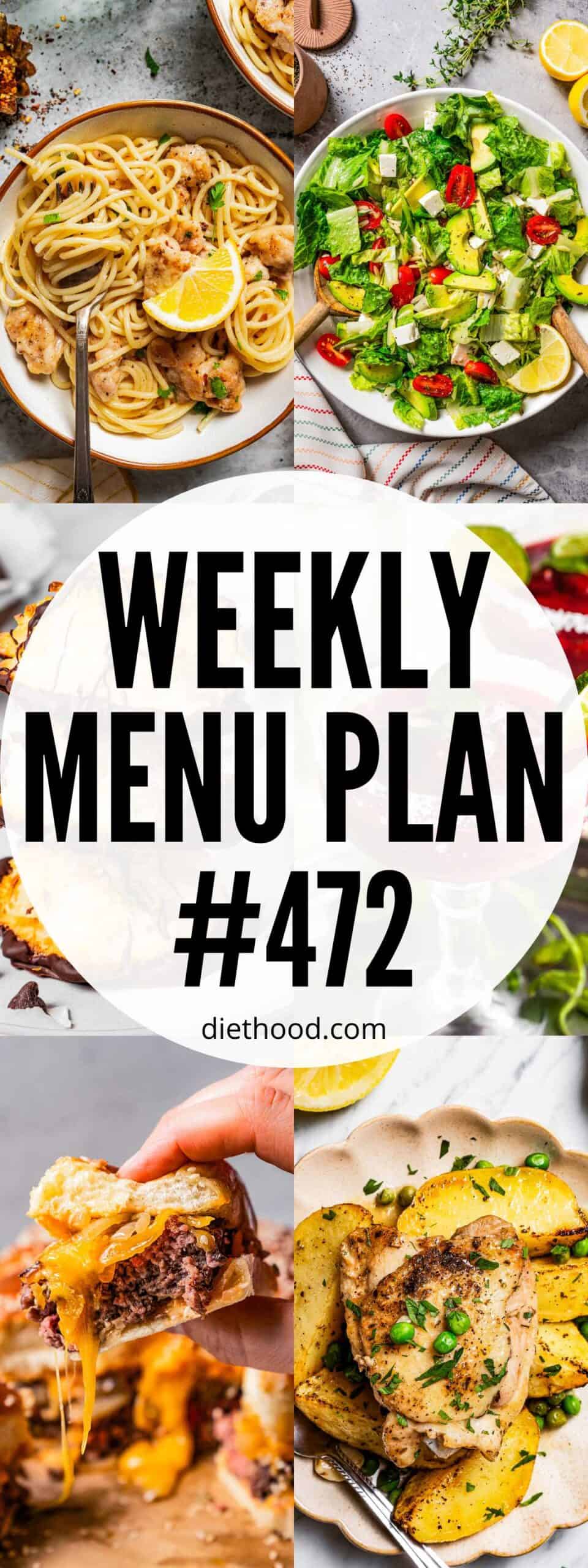 Weekly Menu Plan 472 | Diethood