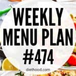 Weekly Menu Plan 474 six image collage Pinterest image.