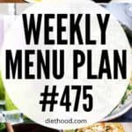 Weekly Menu Plan 475 six image collage Pinterest image.