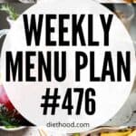 Weekly Menu Plan 476 six image collage Pinterest image.