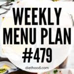 Weekly Menu Plan 479 six image collage Pinterest image.