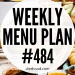 Weekly Menu Plan 484 six image collage Pinterest image.