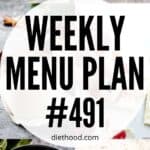 Weekly Menu Plan 491 six image collage Pinterest image.