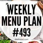 Weekly Menu Plan 493 six image collage Pinterest image.