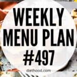 Weekly Menu Plan 497 six image collage Pinterest image.