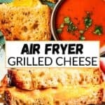 Air fryer grilled cheese Pinterest collage image.