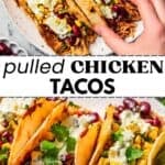 Collage image of pulled chicken tacos with text overlay.