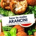 Photo collage of arancini rice balls with the recipe title in a text overlay.