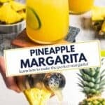 Photo collage of pineapple margaritas with the recipe title in a text overlay.