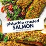 Photo collage of pistachio crusted salmon with the recipe title in a text overlay.
