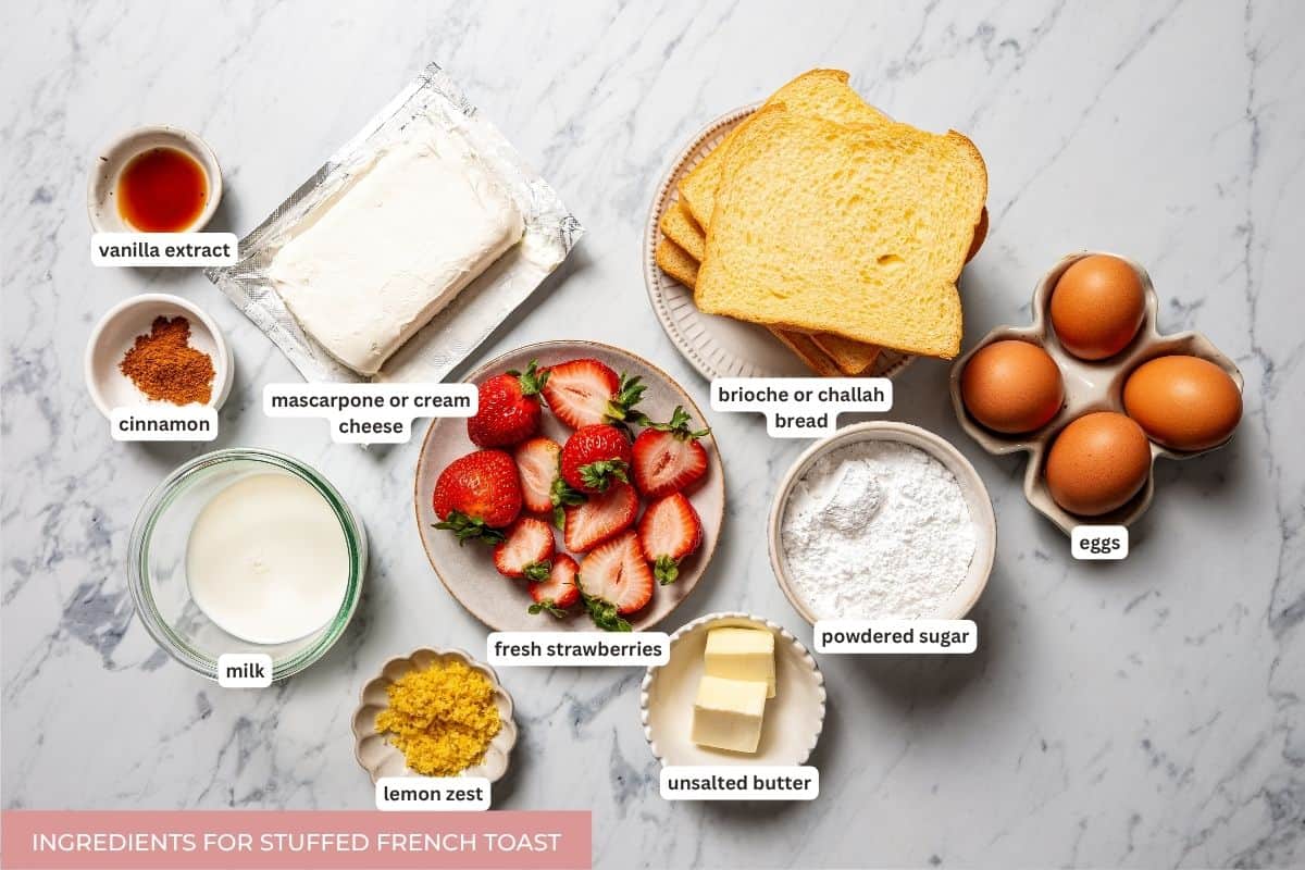 Make this cream cheese stuffed French toast with thick slices of custard-dipped brioche filled with sweet mascarpone and fresh lemon zest. Stuffed French toast ingredients with text labels.